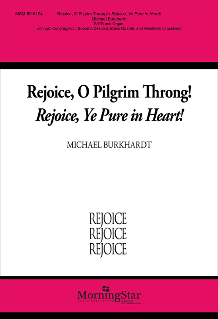 Rejoice,O Pilgrim Throng! Rejoice,Ye Pure in Heart